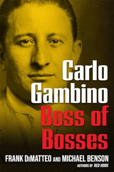 Carlo Gambino: Boss of Bosses