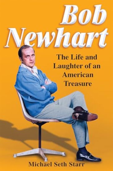 Bob Newhart: The Life and Laughter of an American Treasure