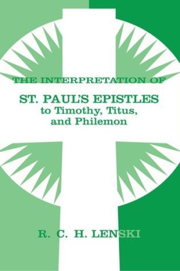 Interpretation of St Paul's Epistle to Timothy, Titus, and Philemon