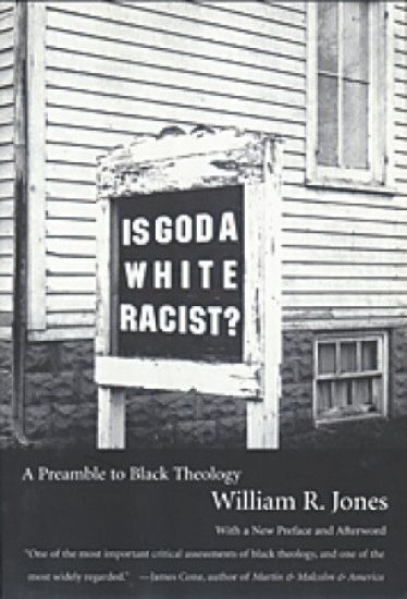 Is God a White Racist?: A Preamble to Black Theology