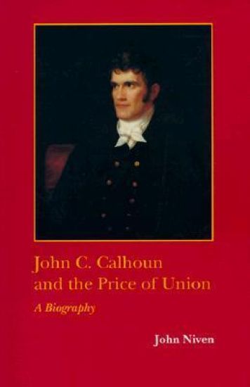 John C. Calhoun and the Price of Union