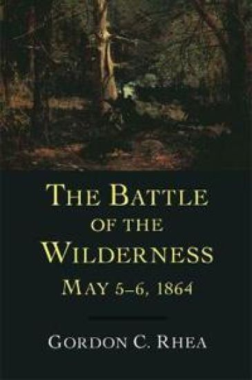The Battle of the Wilderness, May 5-6, 1864