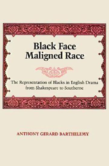 Black Face, Maligned Race