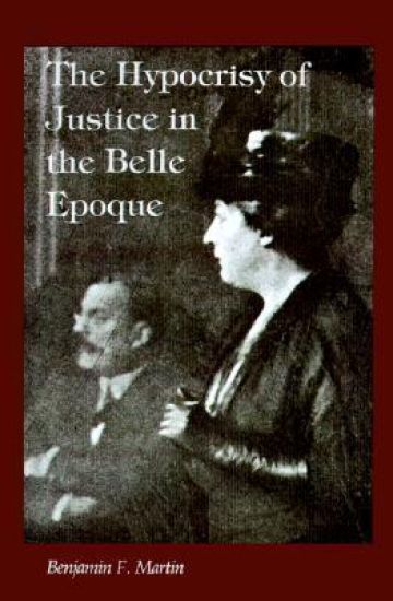 The Hypocrisy of Justice in the Belle Epoque