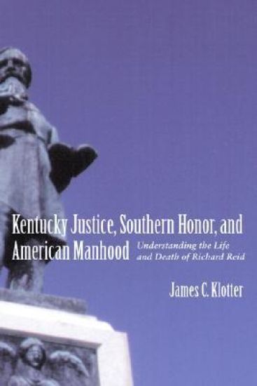 Kentucky Justice, Southern Honor, and American Manhood