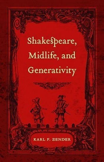 Shakespeare, Midlife, and Generativity