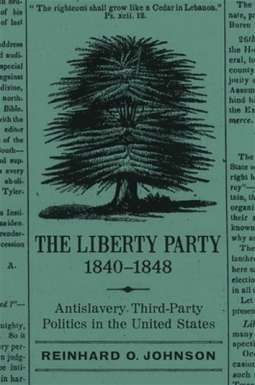 The Liberty Party, 1840-1848