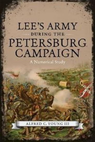 Lee's Army During the Petersburg Campaign