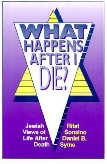 What Happens After I Die? Jewish Views of Life After Death