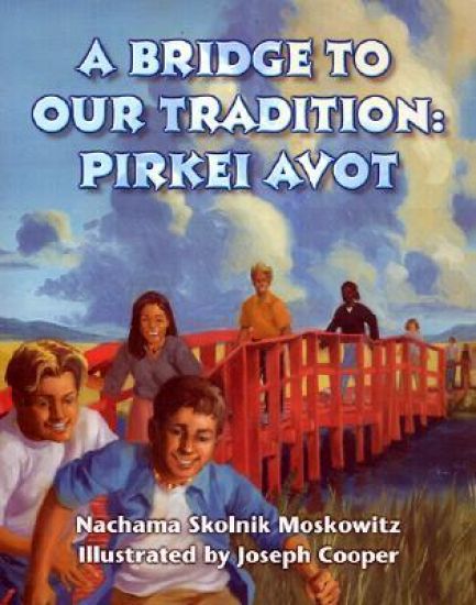 Bridge to Our Tradition, A: Pirkei Avot