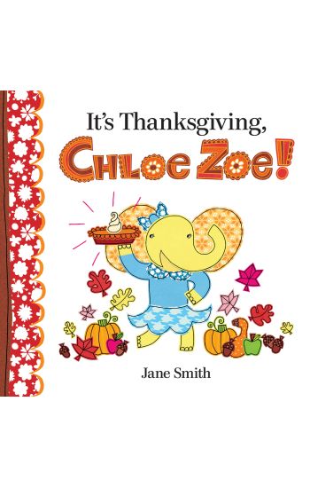 It's Thanksgiving, Chloe Zoe!