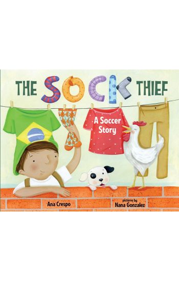 The Sock Thief: A Soccer Story