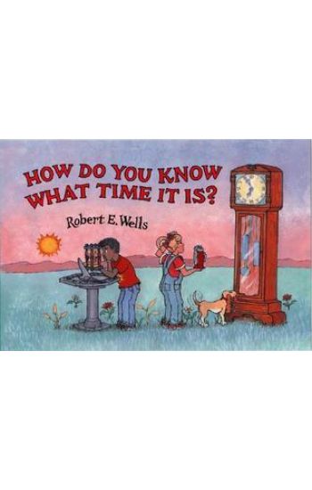 How Do You Know What Time Is?