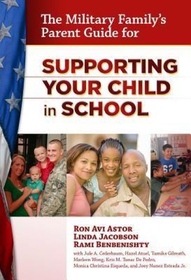 The Military Family's Parent Guide for Supporting Your Child in School