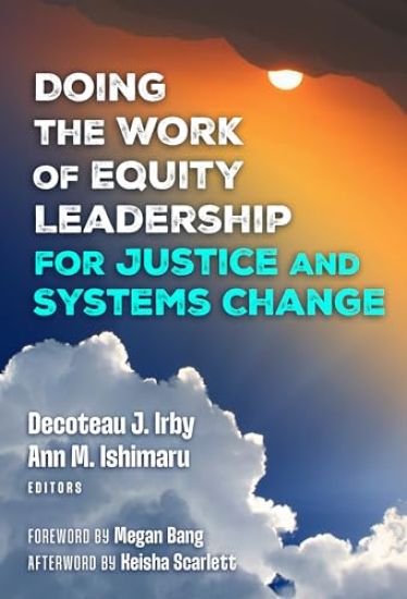 Doing the Work of Equity Leadership for Justice and Systems Change