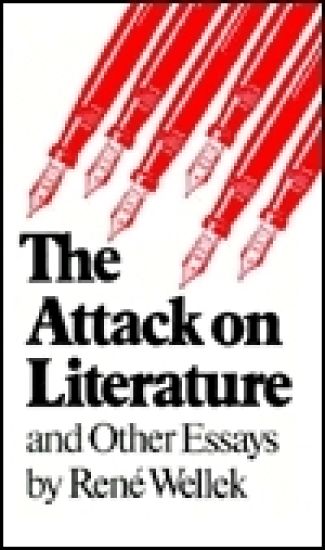 The Attack on Literature and Other Essays
