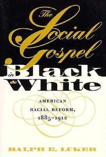 The Social Gospel in Black and White