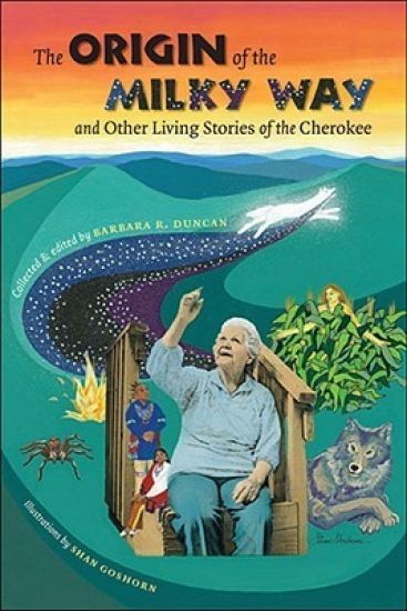 The Origin of the Milky Way and Other Living Stories of the Cherokee