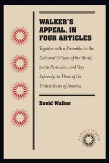Walker's Appeal, in Four Articles