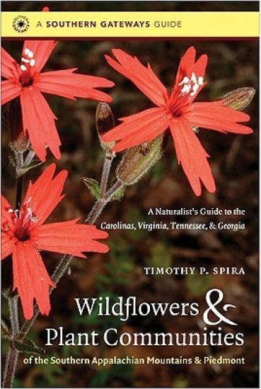 Wildflowers and Plant Communities of the Southern Appalachian Mountains and Piedmont
