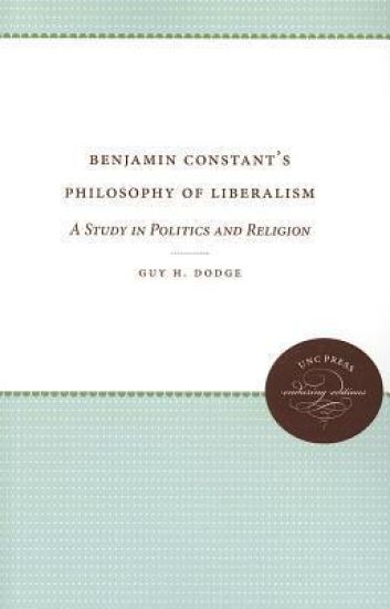 Benjamin Constant's Philosophy of Liberalism