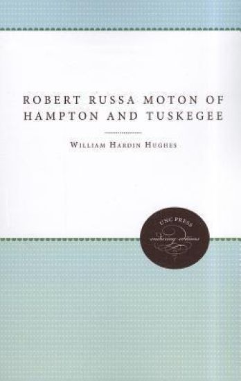 Robert Russa Moton of Hampton and Tuskegee