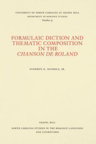 Formulaic Diction and the Thematic Composition in the Chanson de Roland