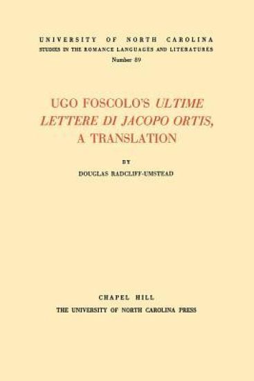 Ugo Foscolo's Ultime Lettere Di Jacopo Ortis