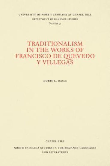 Traditionalism in the Works of Francisco De Quevedo Y Villegas