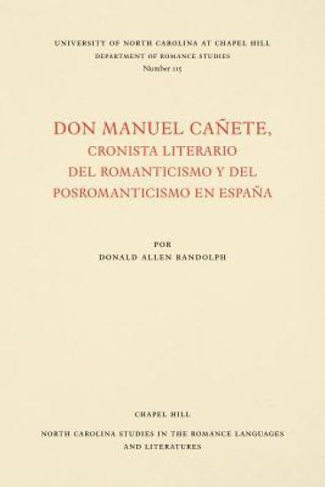 Don Manuel CaÃ±ete, Cronista Literario Del Romanticismo Y Del Posromanticismo En EspaÃ±a