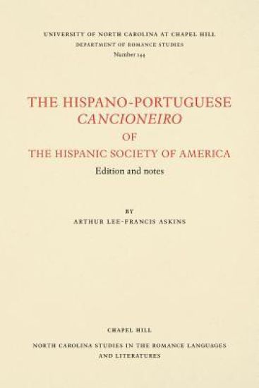 The Hispano-Portuguese Cancioneiro of the Hispanic Society of America