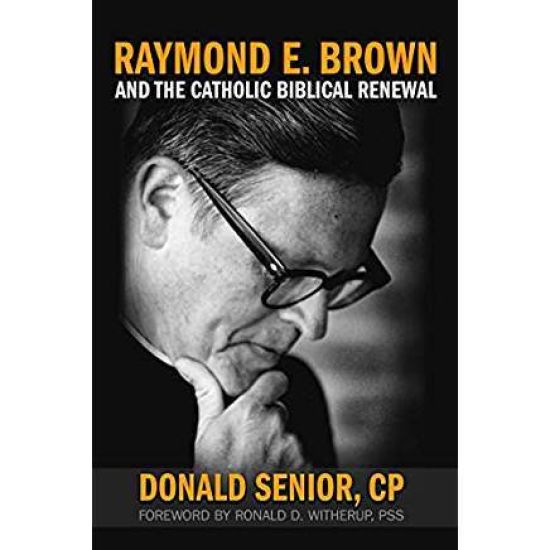 Raymond E. Brown and the Catholic Biblical Renewal