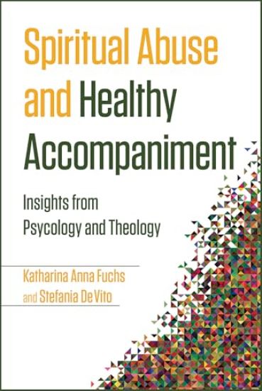 Spiritual Abuse and Healthy Accompaniment