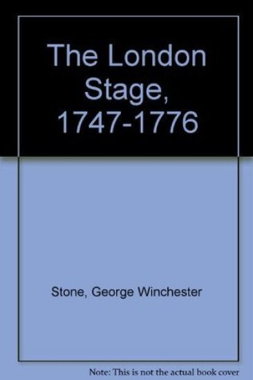 The London Stage, 1747-1776
