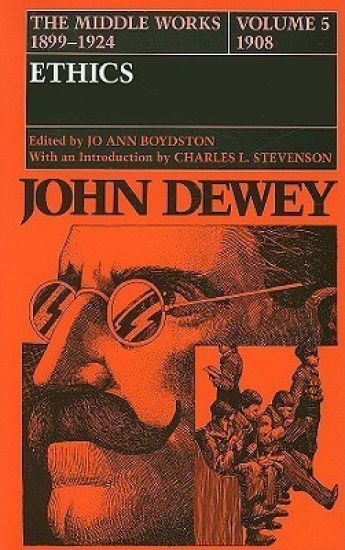 The Middle Works of John Dewey, Volume 5, 1899-1924