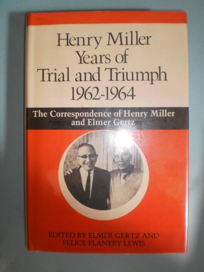 Henry Miller Years of Trial and Triumph, 1962-1964