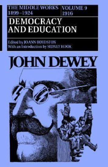 The Middle Works of John Dewey, Volume 9, 1899-1924