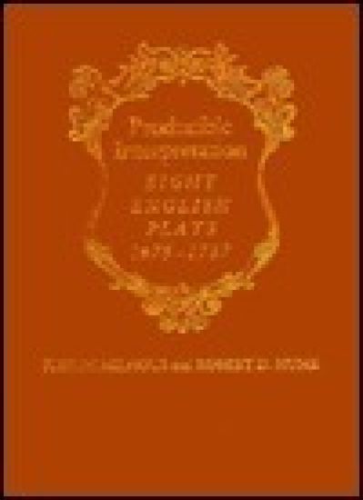 Producible Interpretation: Eight English Plays 1675-1707