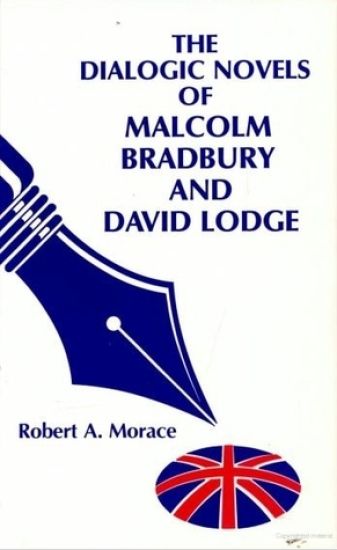 The Dialogic Novels of Malcolm Bradbury and David Lodge