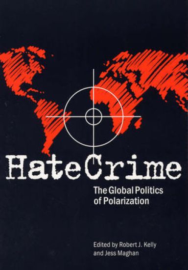 Hate Crime: The Global Politics of Polarization