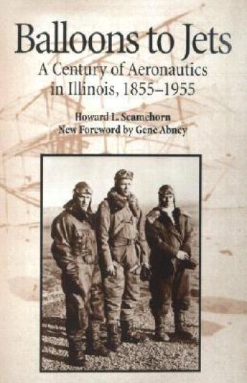 Balloons to Jets: A Century of Aeronautics in Illinois, 1855-1955