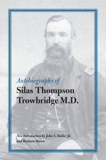 Autobiography of Silas Thompson Trowbridge M.D.