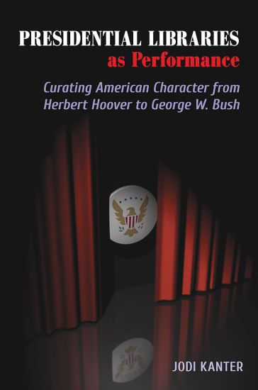 Presidential Libraries as Performance