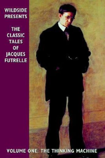 The Classic Tales of Jacques Futrelle