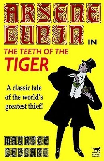 Arsene Lupin in the Teeth of the Tiger