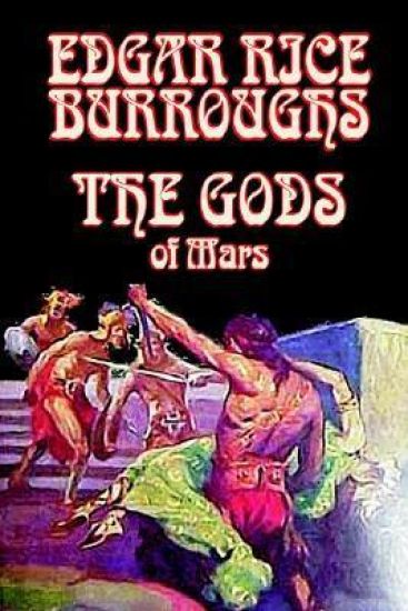 The Gods of Mars by Edgar Rice Burroughs, Science Fiction, Adventure