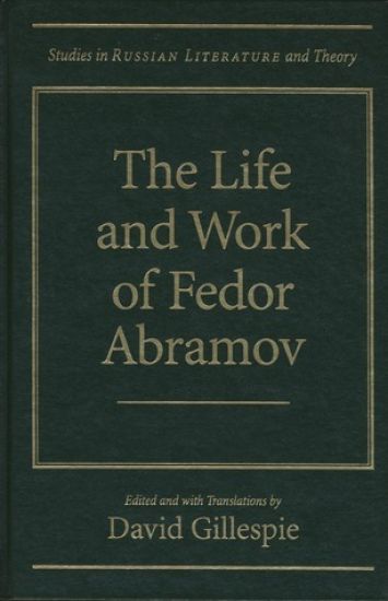 The Life and Works of Fedor Abramov