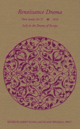 Renaissance Drama v. 36 / 37; Italy in the Drama of Europe