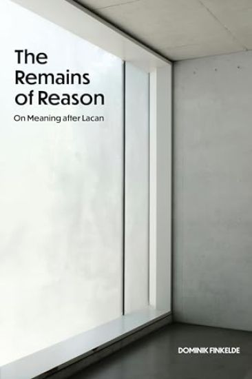The Remains of Reason