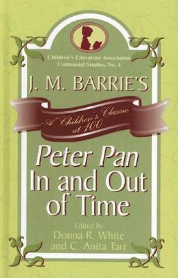 J. M. Barrie's Peter Pan In and Out of Time
